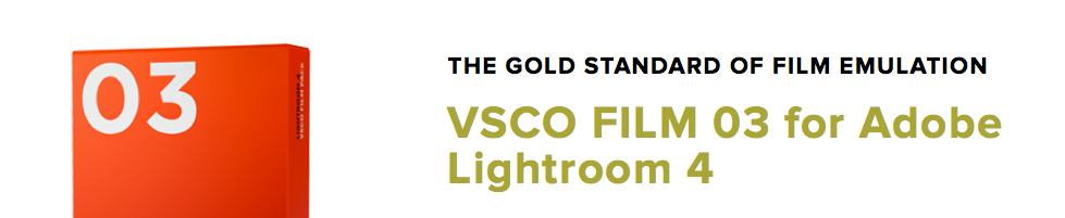 VSCO FILM 03 for Adobe Lightroom 4 and ACR